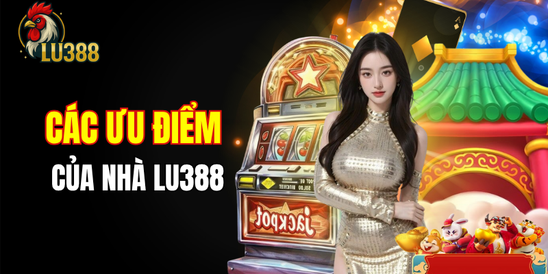 Bí quyết và ưu điểm đưa nhà cái lên vị thế hàng đầu